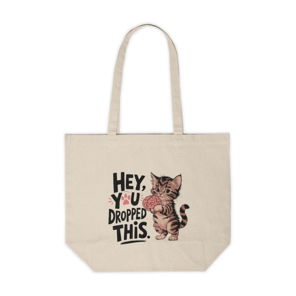 Hey, You Dropped This Funny Custom Canvas Tote Bag